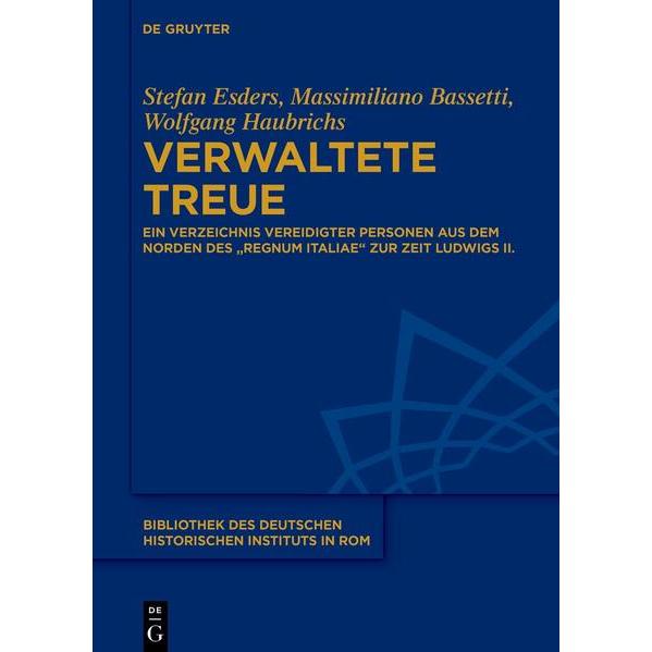 Verwaltete Treue, Sachbücher von Wolfgang Haubrichs, Stefan Esders, Massimiliano Bassetti