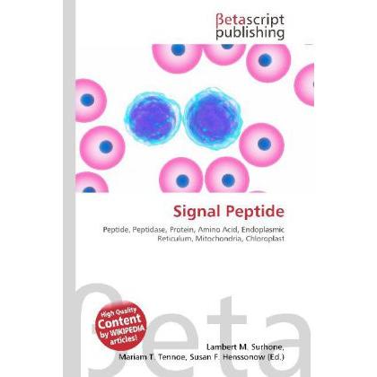 Signal Peptide, Fachbücher von Lambert M. Surhone, Mariam T. Tennoe, Susan F. Henssonow