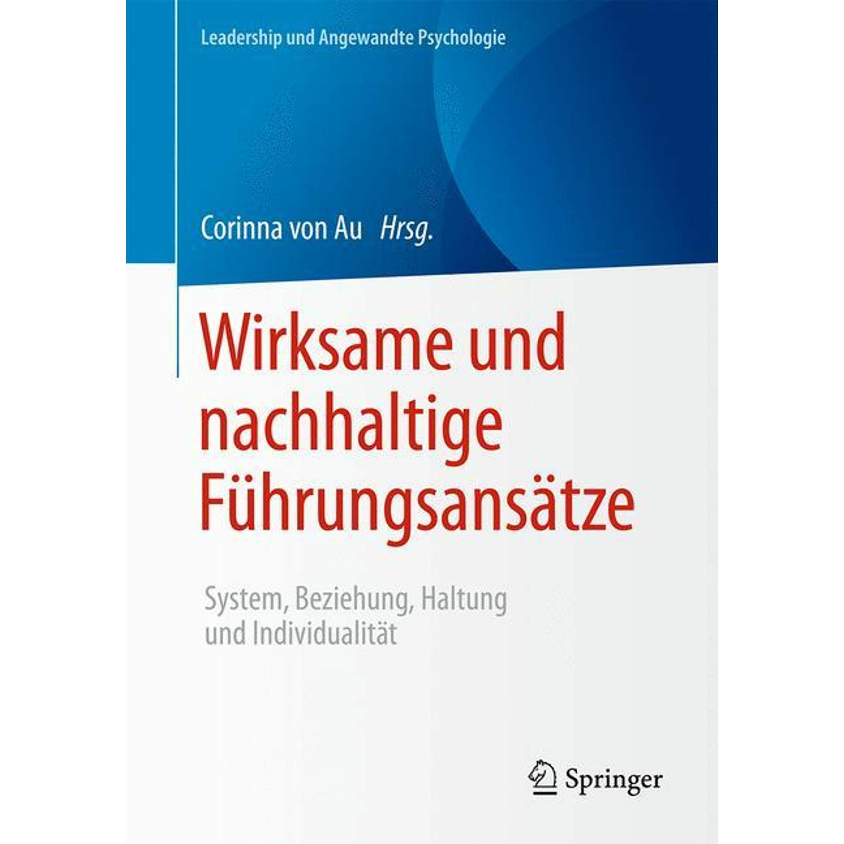 Wirksame und nachhaltige Führungsansätze, Fachbücher von Corinna von Au