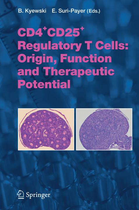 CD4+CD25+ Regulatory T Cells: Origin, Function and Therapeutic Potential (2010)
