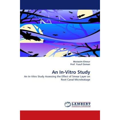 An In-Vitro Study, Fachbücher von Mutasim Elnour