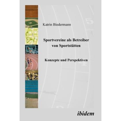 Sportvereine als Betreiber von Sportstätten, Fachbücher von Katrin Biedermann