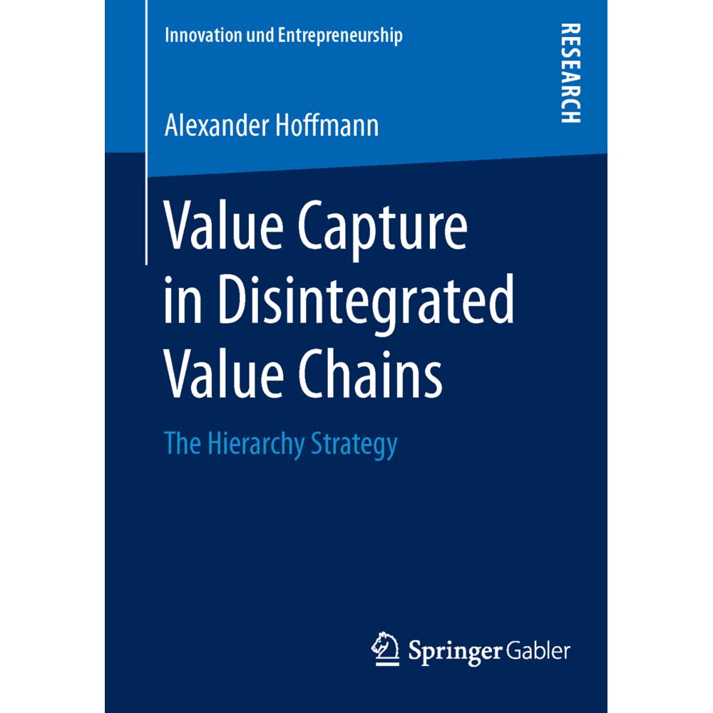 Value Capture in Disintegrated Value Chains, Fachbücher von Alexander Hoffmann