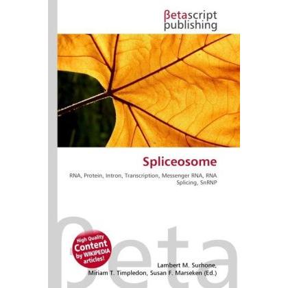 Spliceosome, Fachbücher von Lambert M. Surhone, Miriam T. Timpledon, Susan F. Marseken
