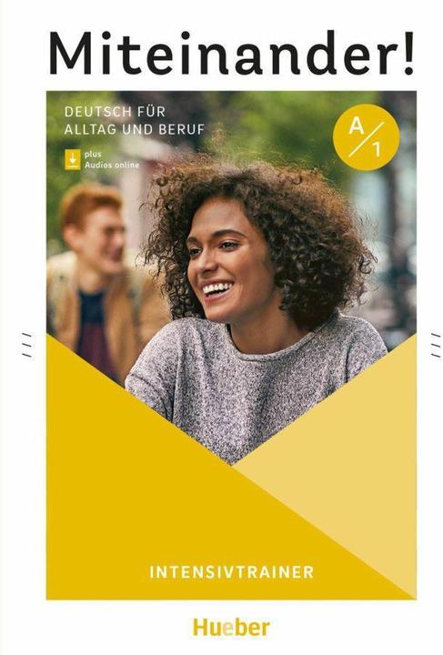 Produktbild Miteinander! Deutsch für Alltag und Beruf A1. Intensivtrainer plus Audios online (Deutsch, Anja Böttinger, Friederike Wilhelmi, 2022)