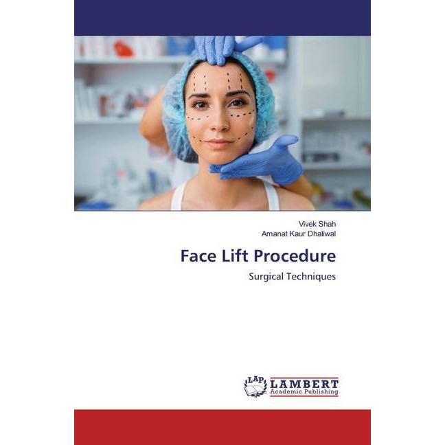 Face Lift Procedure, Fachbücher von Vivek Shah, Amanat Kaur Dhaliwal