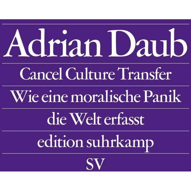Cancel Culture Transfer, Sachbücher von Adrian Daub