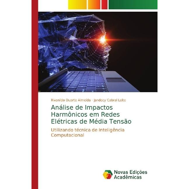 Análise de Impactos Harmônicos em Redes Elétricas de Média Tensão, Fachbücher von Jandecy Cabral Leite, Rivanildo Duarte...