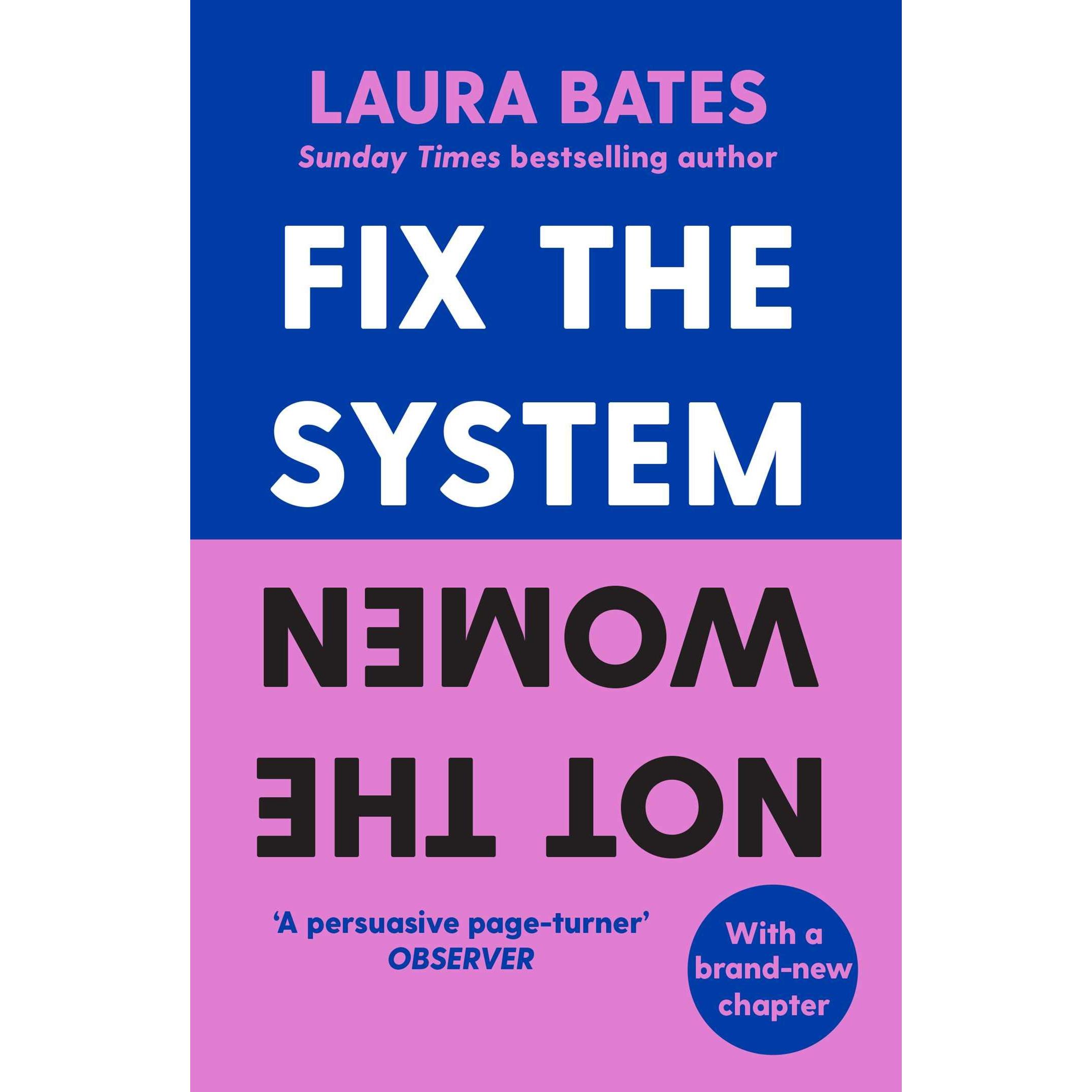 Fix the System, Not the Women, Fachbücher von Laura Bates