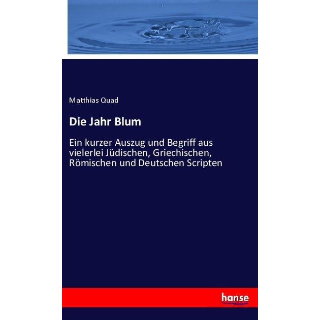 Die Jahr Blum, Fachbücher von Matthias Quad