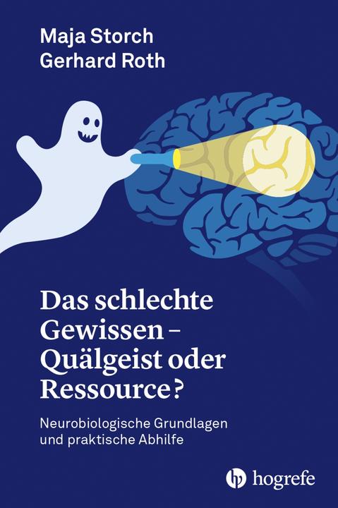 Actual product image Das schlechte Gewissen - Quälgeist oder Ressource? (German, Gerhard Roth, 2021)