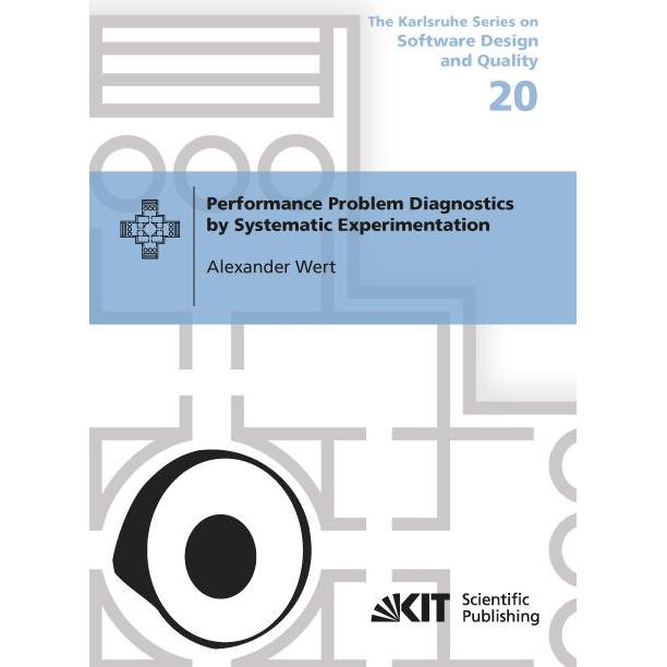 Performance Problem Diagnostics by Systematic Experimentation, Fachbücher von Alexander Wert