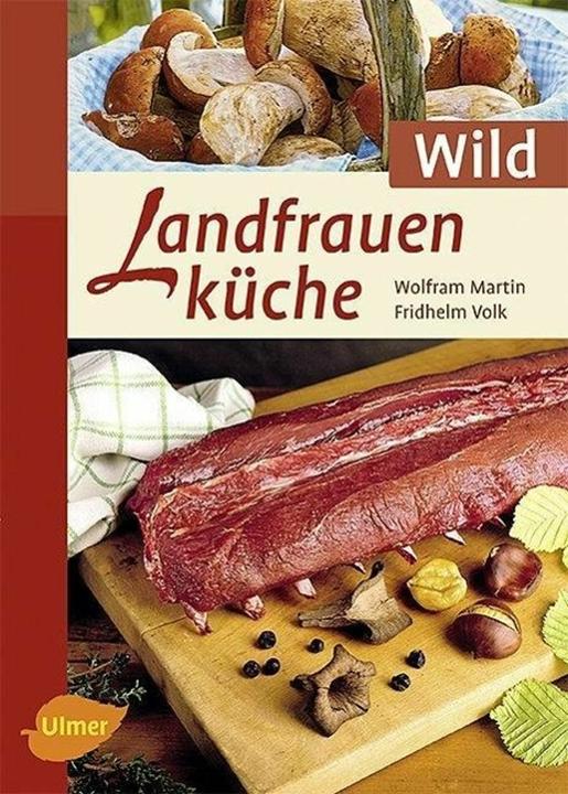 Produktbild Landfrauenküche Wild (Deutsch, Fridhelm Volk, Wolfram Martin, 2011)