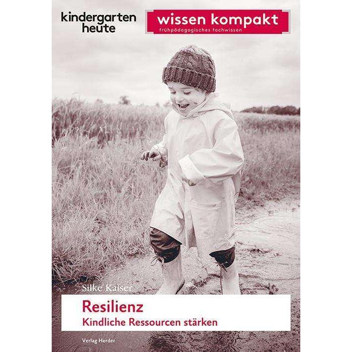 Kaiser:Resilienz. Kindliche Ressourcen, Fachbücher von Silke Kaiser