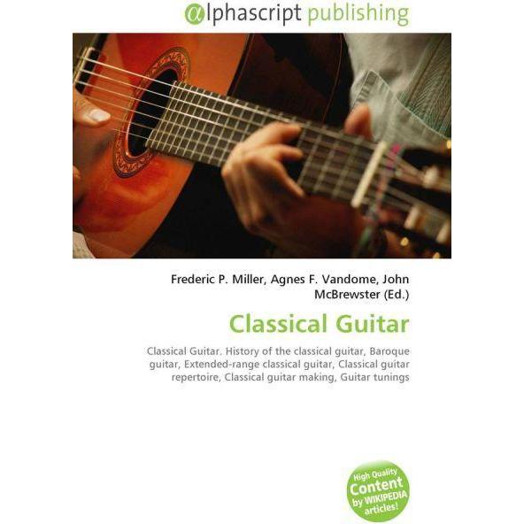 Thumbnail - Classical Guitar, Fachbücher von Agnes F. Vandome, Frederic P. Miller, John McBrewster