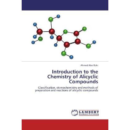 Introduction to the Chemistry of Alicyclic Compounds, Fachbücher von Ahmed Abo-Bakr