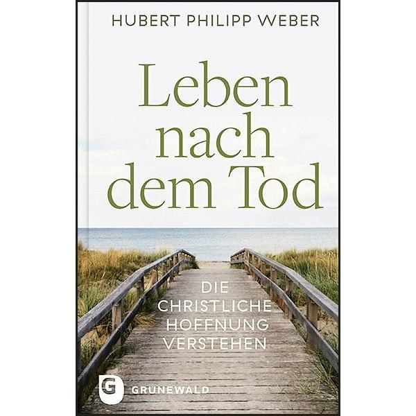Leben nach dem Tod, Fachbücher von Hubert Philipp Weber