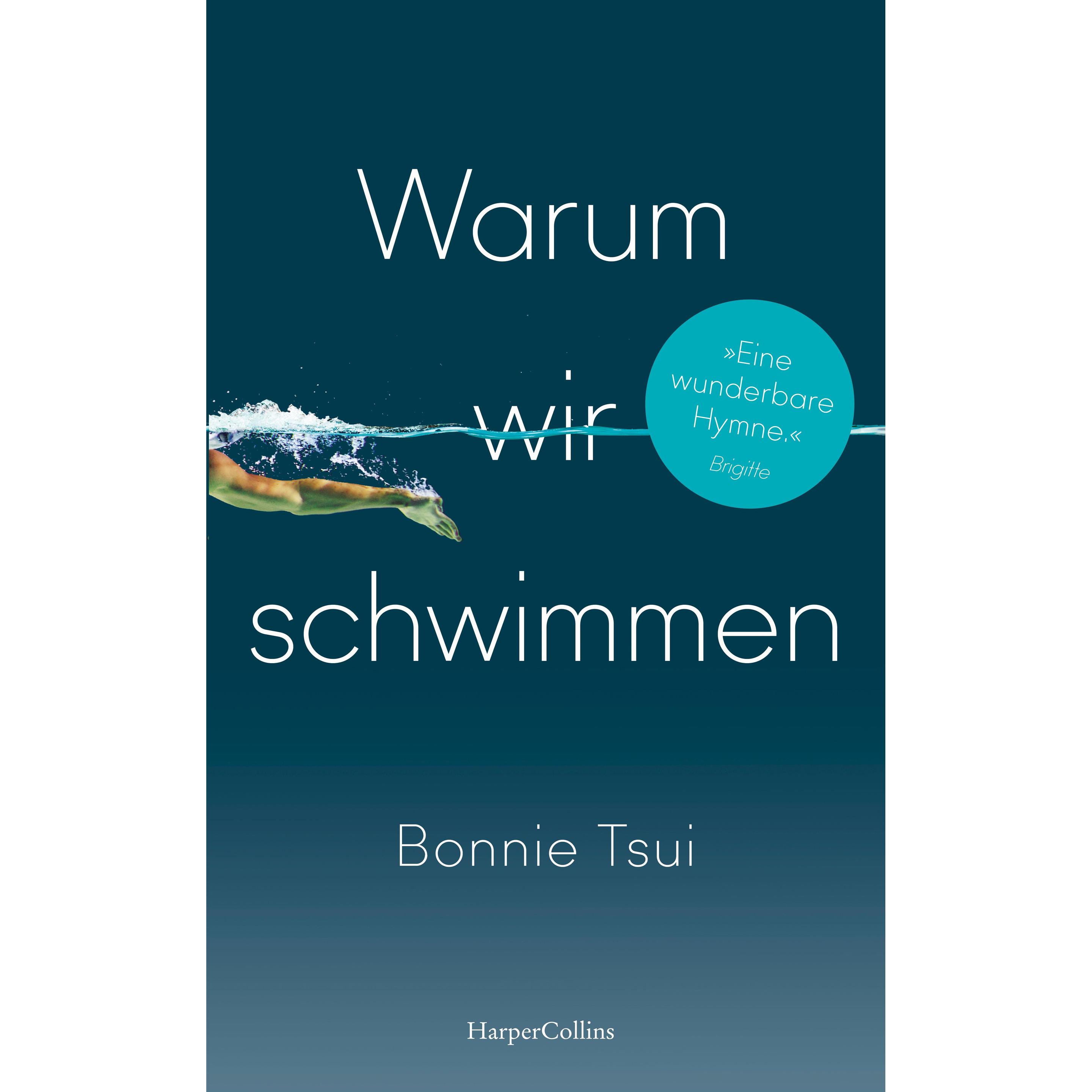 Warum wir schwimmen, Belletristik von Bonnie Tsui