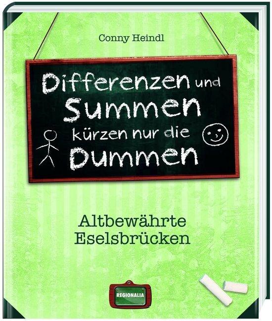 Produktbild Differenzen und Summen kürzen nur die Dummen (Deutsch, Conny Heindl, 2014)