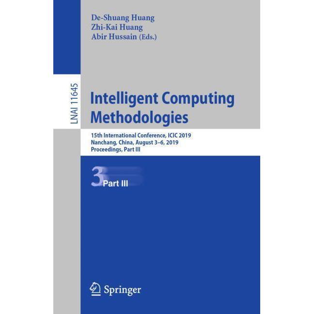 Intelligent Computing Methodologies, Fachbücher von De-Shuang Huang, Abir Hussain, Zhi-Kai Huang