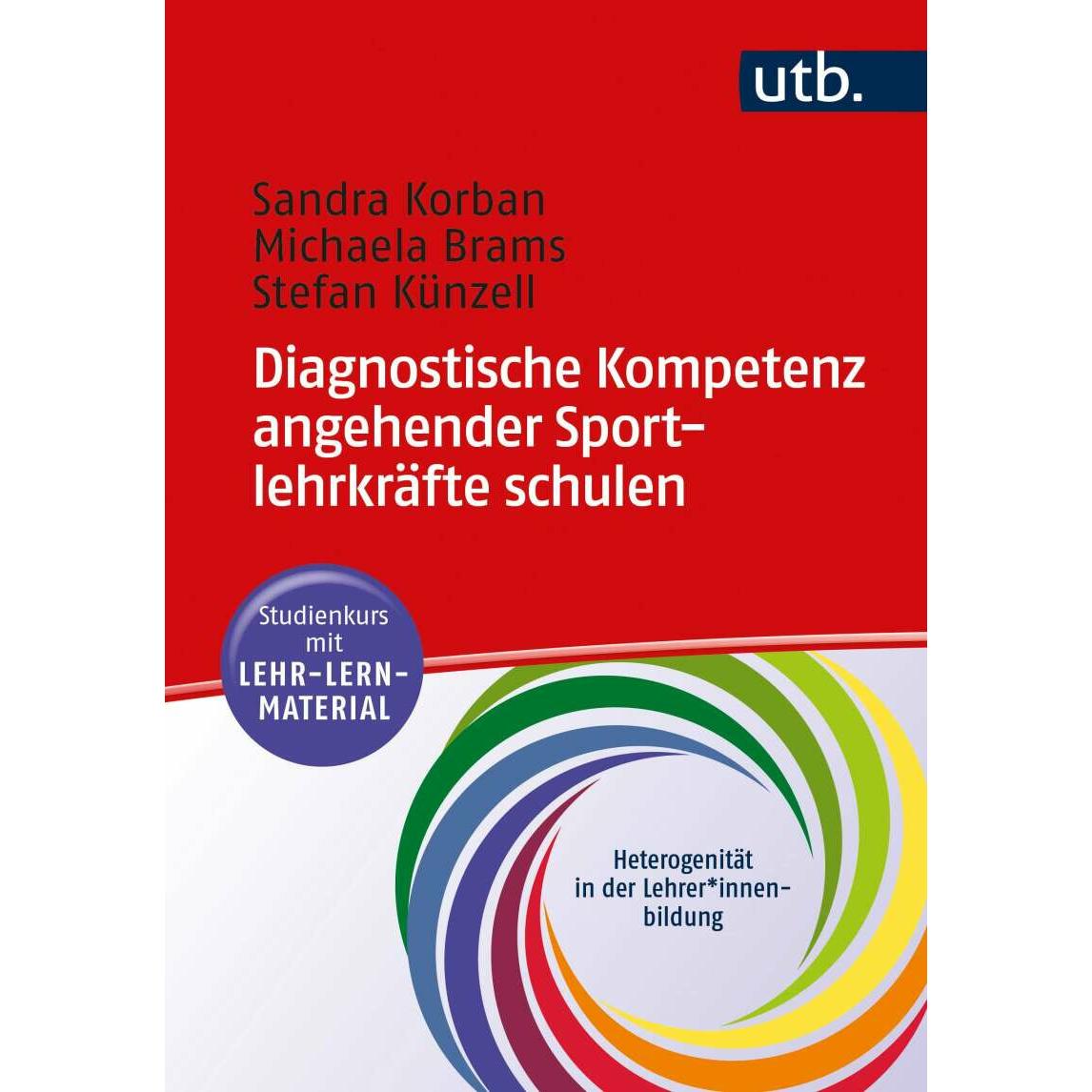 Diagnostische Kompetenz angehender Sportlehrkräfte schulen, Fachbücher von Michaela Brams, Sandra Korban, Stefan Künzell