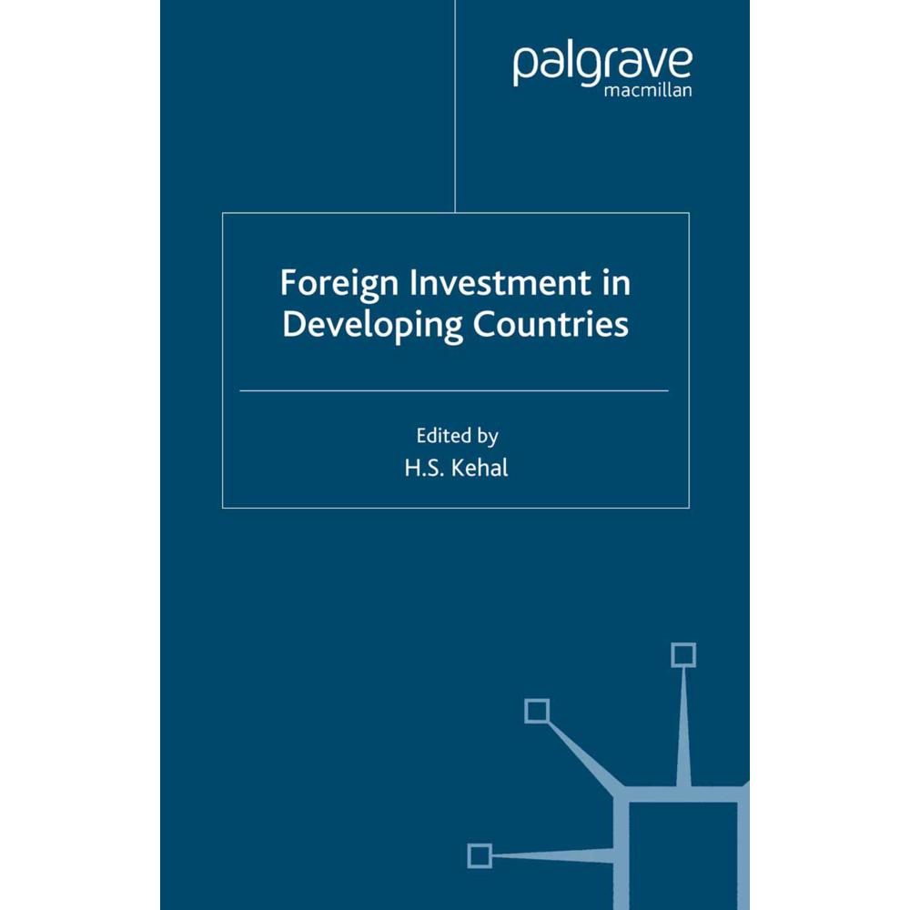 Foreign Investment in Developing Countries, Fachbücher von H. Kehal