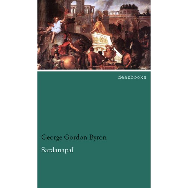 Sardanapal, Belletristik von George G. N. Lord Byron