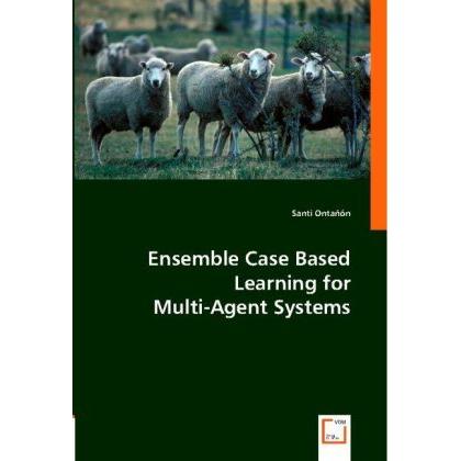 Ensemble Case Based Learning for, Fachbücher von Santi Ontañón