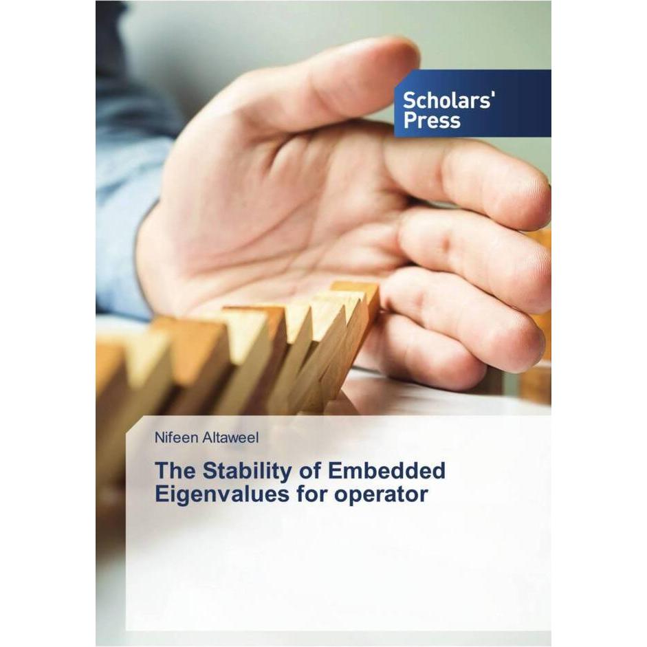 The Stability of Embedded Eigenvalues for operator, Fachbücher von Nifeen Altaweel
