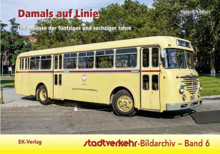 Produktbild Stadtverkehr-Bildarchiv 06. Damals auf Linie (Deutsch, Peter F. Linhart, 2015)