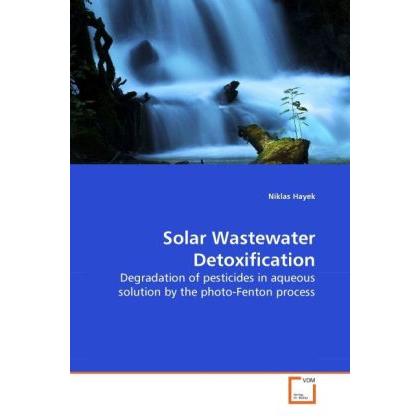 Solar Wastewater Detoxification, Fachbücher von Niklas Hayek