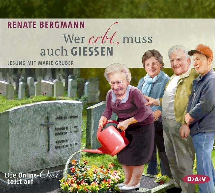 Produktbild Wer erbt, muss auch giessen. Die Online-Omi teilt auf (Renate Bergmann, Marie Gruber, Deutsch)