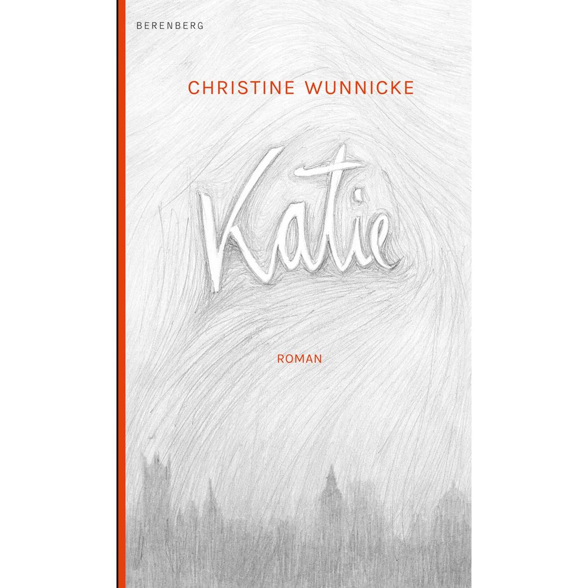 Katie, Belletristik von Christine Wunnicke