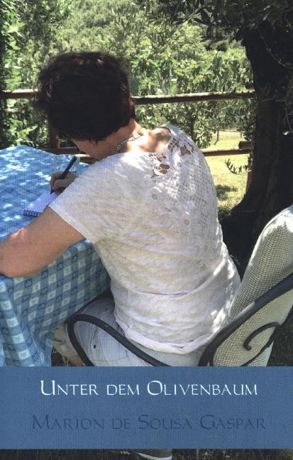 Actual product image Unter dem Olivenbaum (Marion de Sousa Gaspar, 2024)