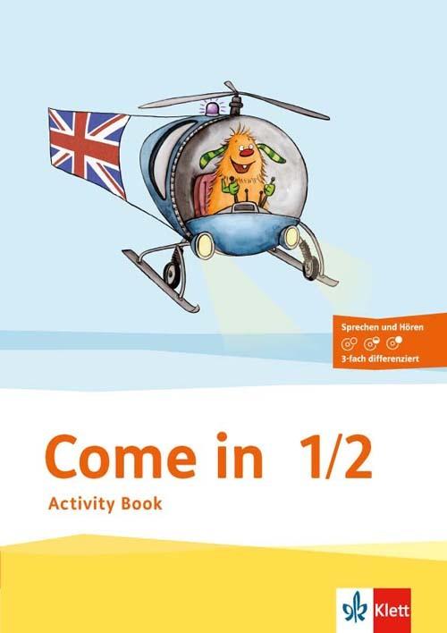 Produktbild Come in. Activity Book mit Bildkarten 1.-2. Schuljahr (Deutsch, Englisch, Anna/Grosse-Brauckmann, Birgit/Fröhlich, Fretzdorff, Sveaetal, 2016)