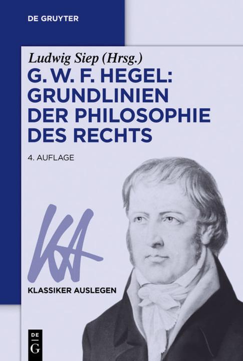 Produktbild G. W. F. Hegel: Grundlinien der Philosophie des Rechts (Deutsch, Ludwig Siep, 2016)