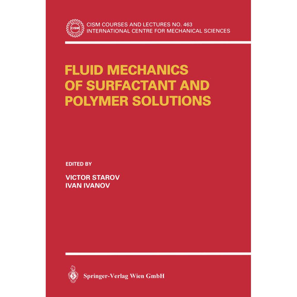 Fluid Mechanics of Surfactant and Polymer Solutions, Fachbücher von I. Ivanov, V. Starov