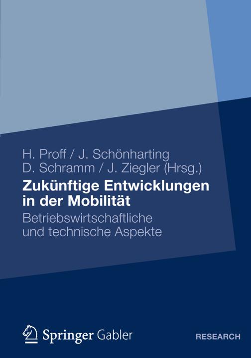 Produktbild Zukünftige Entwicklungen in der Mobilität (Deutsch, Dieter Schramm, Heike Proff, Jörg Schönharting, 2012)
