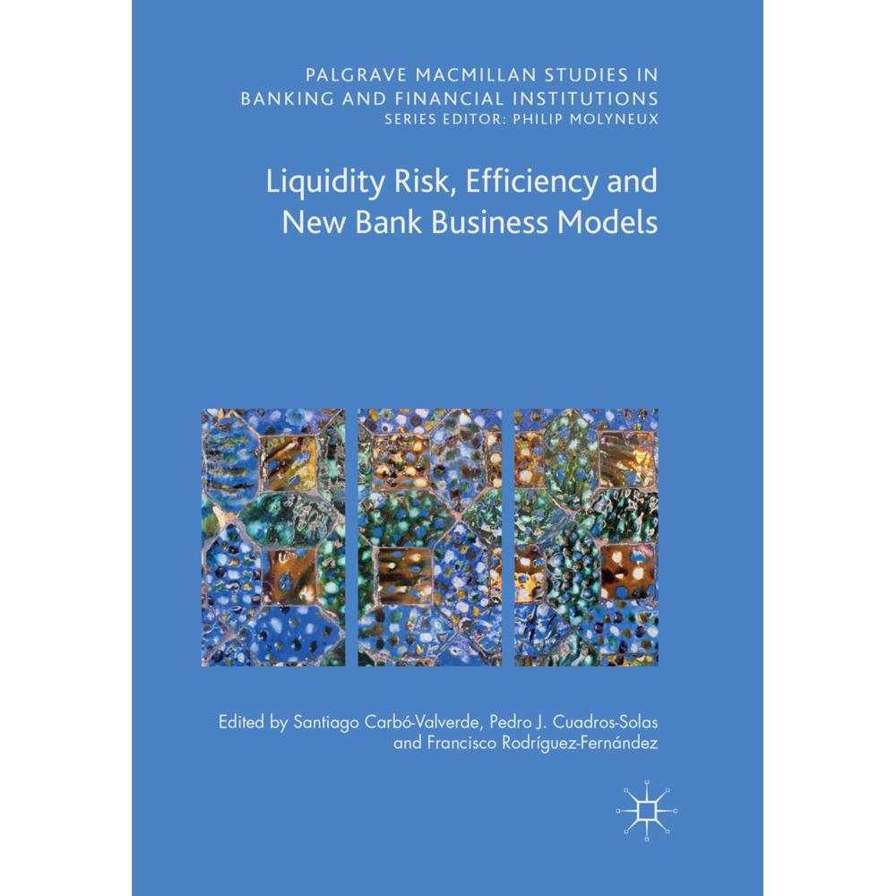 Liquidity Risk, Efficiency and New Bank Business Models, Fachbücher von Francisco Rodríguez Fernández, Santiago Carbó Va...