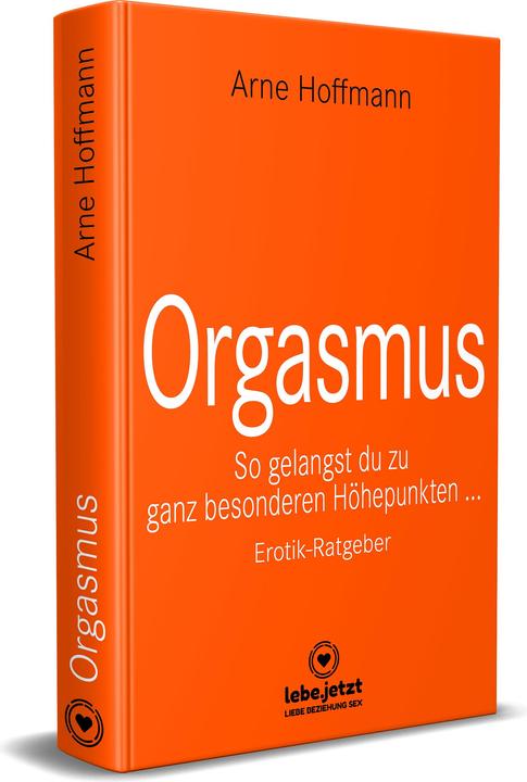 Produktbild Orgasmus | Erotischer Ratgeber (Deutsch, Arne Hoffmann, Blue Panther Books, www.Lebe.Jetzt, 2021)