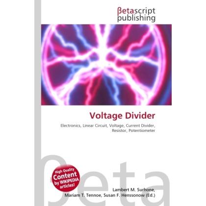 Thumbnail - Voltage Divider, Fachbücher von Lambert M. Surhone, Miriam T. Timpledon, Susan F. Marseken