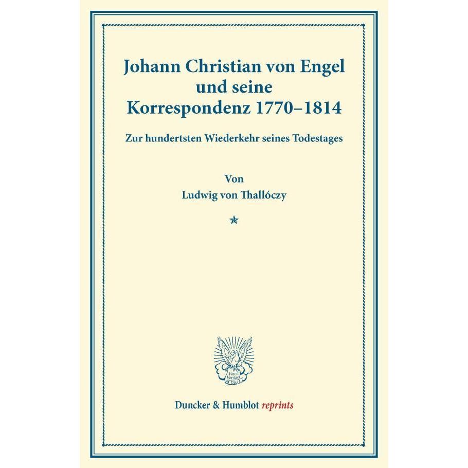 Johann Christian von Engel und seine Korrespondenz 1770-1814., Sachbücher von Ludwig von Thallóczy