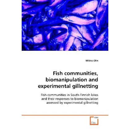 Fish communities, biomanipulation and experimental gillnetting, Fachbücher