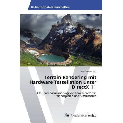 Terrain Rendering mit Hardware Tessellation unter DirectX 11, Fachbücher von Alexander Osou
