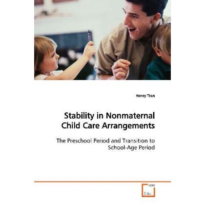 Stability in Nonmaternal Child Care Arrangements, Fachbücher von Henry Tran