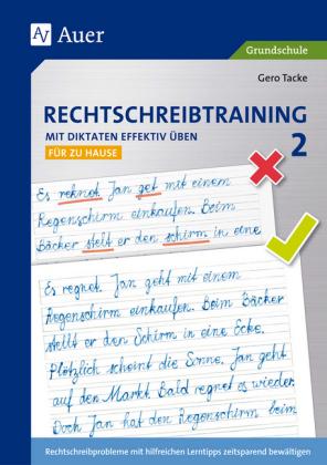 Produktbild Rechtschreibtraining: Mit Diktaten effektiv üben 2 (Deutsch, Gero Tacke, 2014)
