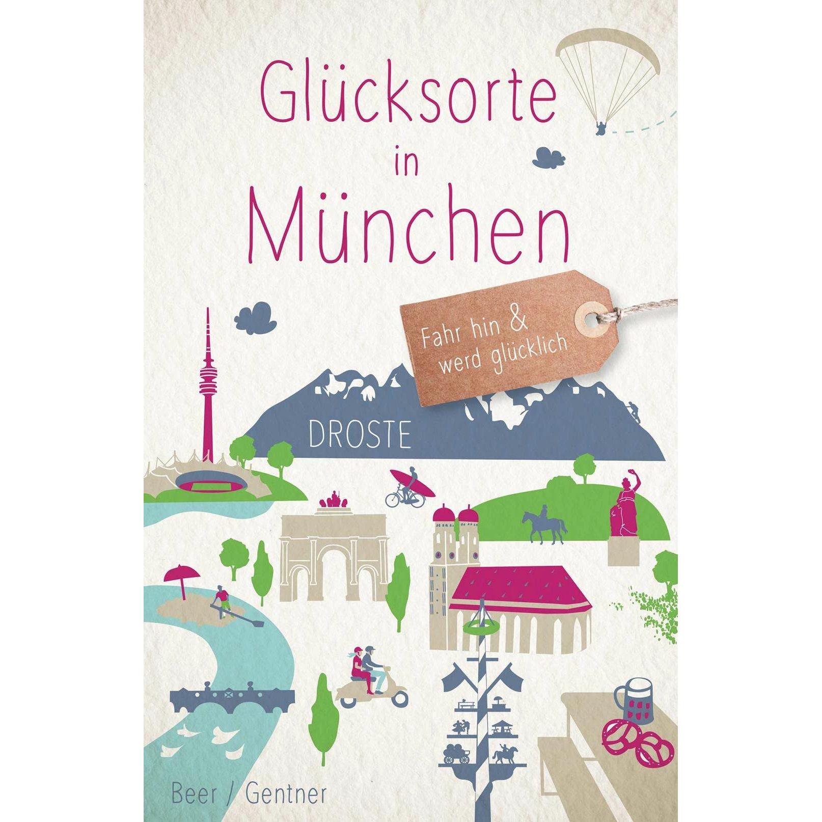 Glücksorte in München, Belletristik von Veronika Beer, Stefanie Gentner