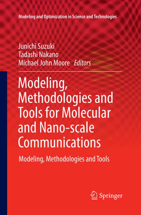 Image du produit Modeling, Methodologies and Tools for Molecular and Nano-scale Communications (Anglais, Junichi Suzuki, Michael John Moore, Tadashi Nakano, 2018)