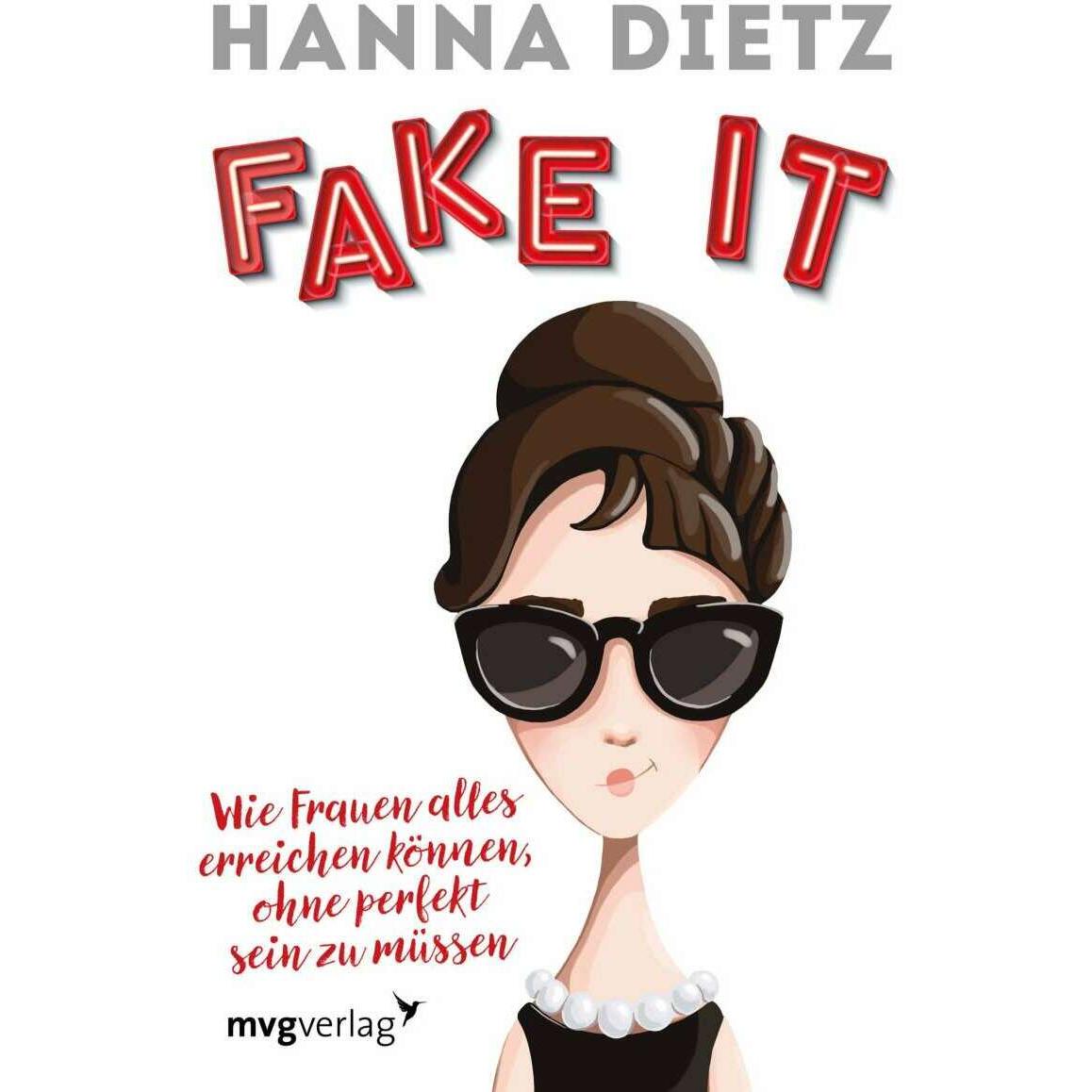 Fake it, Ratgeber von Hanna Dietz