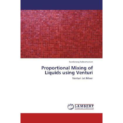 Proportional Mixing of Liquids using Venturi, Fachbücher von Sundararaj Subramanian